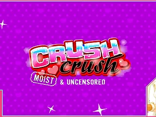Crush Crush damp and Uncensored part 2